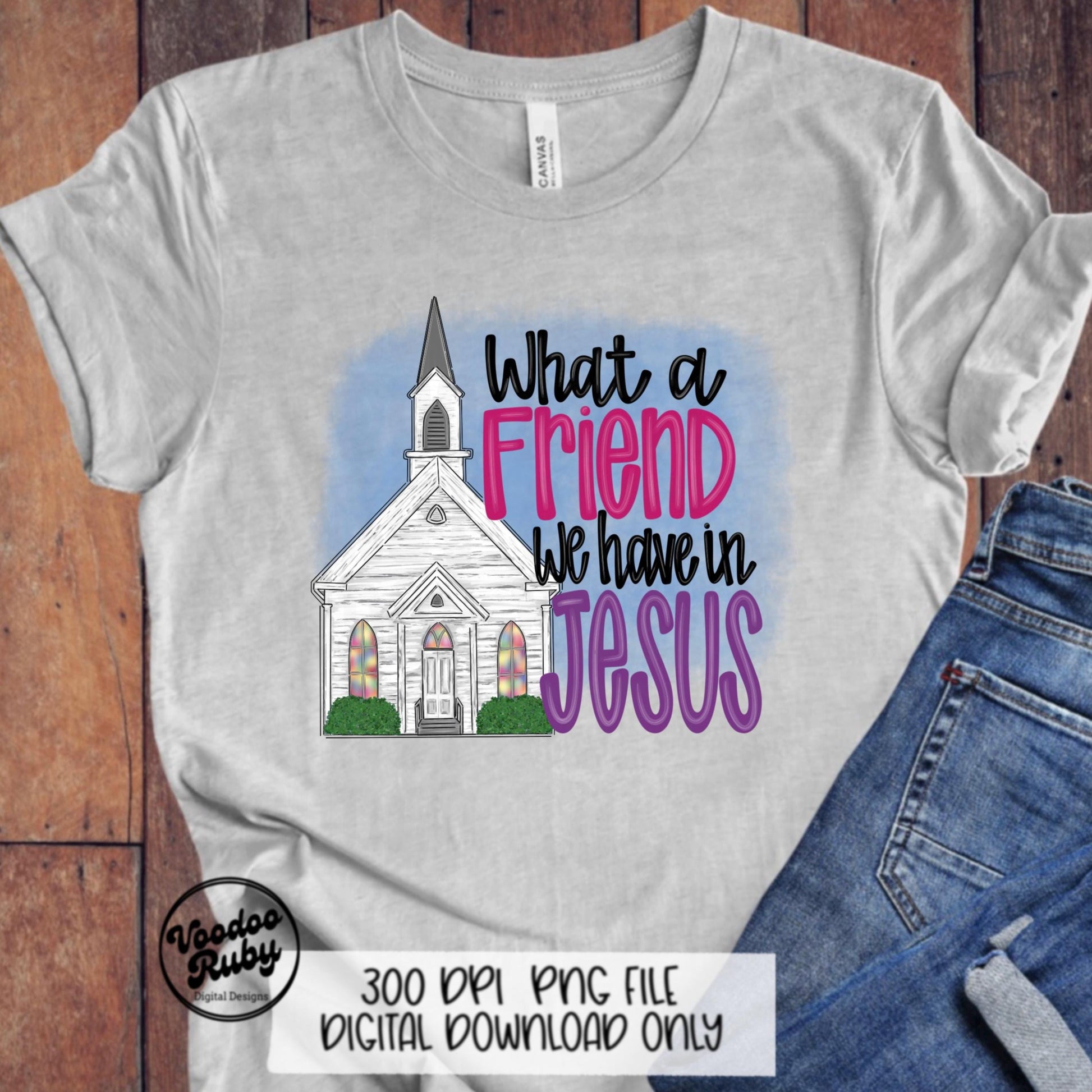What A Friend We Have In Jesus Design PNG Sublimation Hand Drawn Digital Download White Church PNG Hymn PNG Christian Quote Bible Verse