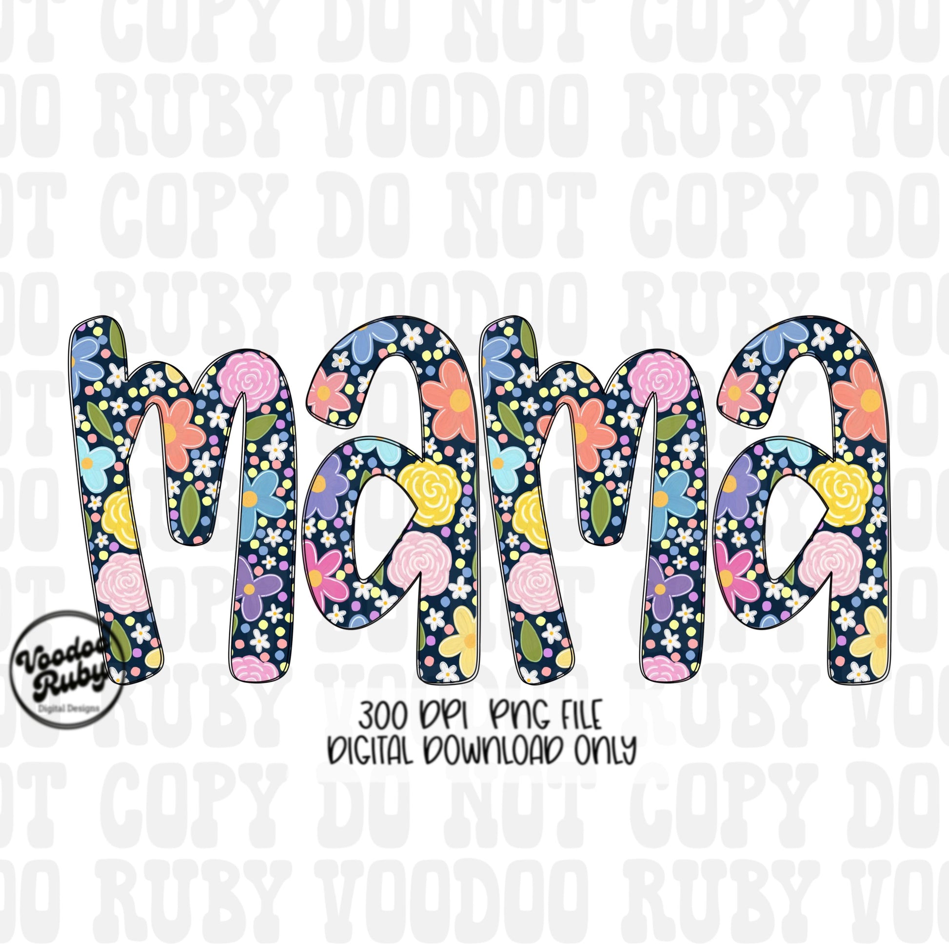 Floral Mama PNG Design: Mother's Day Sublimation (Digital Download)