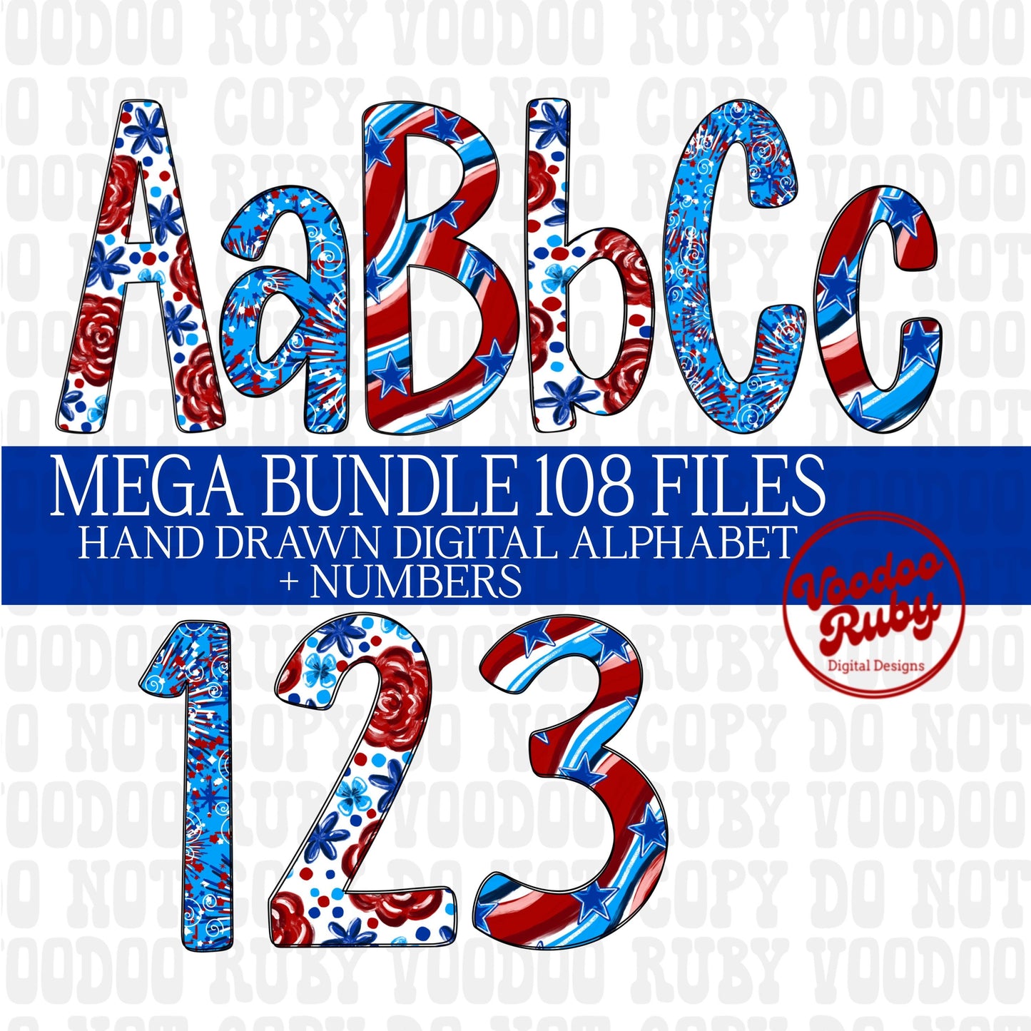 May include: A digital clip art alphabet and number set in red, white, and blue with a patriotic theme. The letters and numbers are decorated with stars, stripes, and flowers. The text 'MEGA BUNDLE 108 FILES' is displayed above the letters and numbers. The text 'HAND DRAWN DIGITAL ALPHABET + NUMBERS' is displayed below the letters and numbers. The text 'Voodoo Ruby Digital Designs' is displayed in a circle below the numbers.