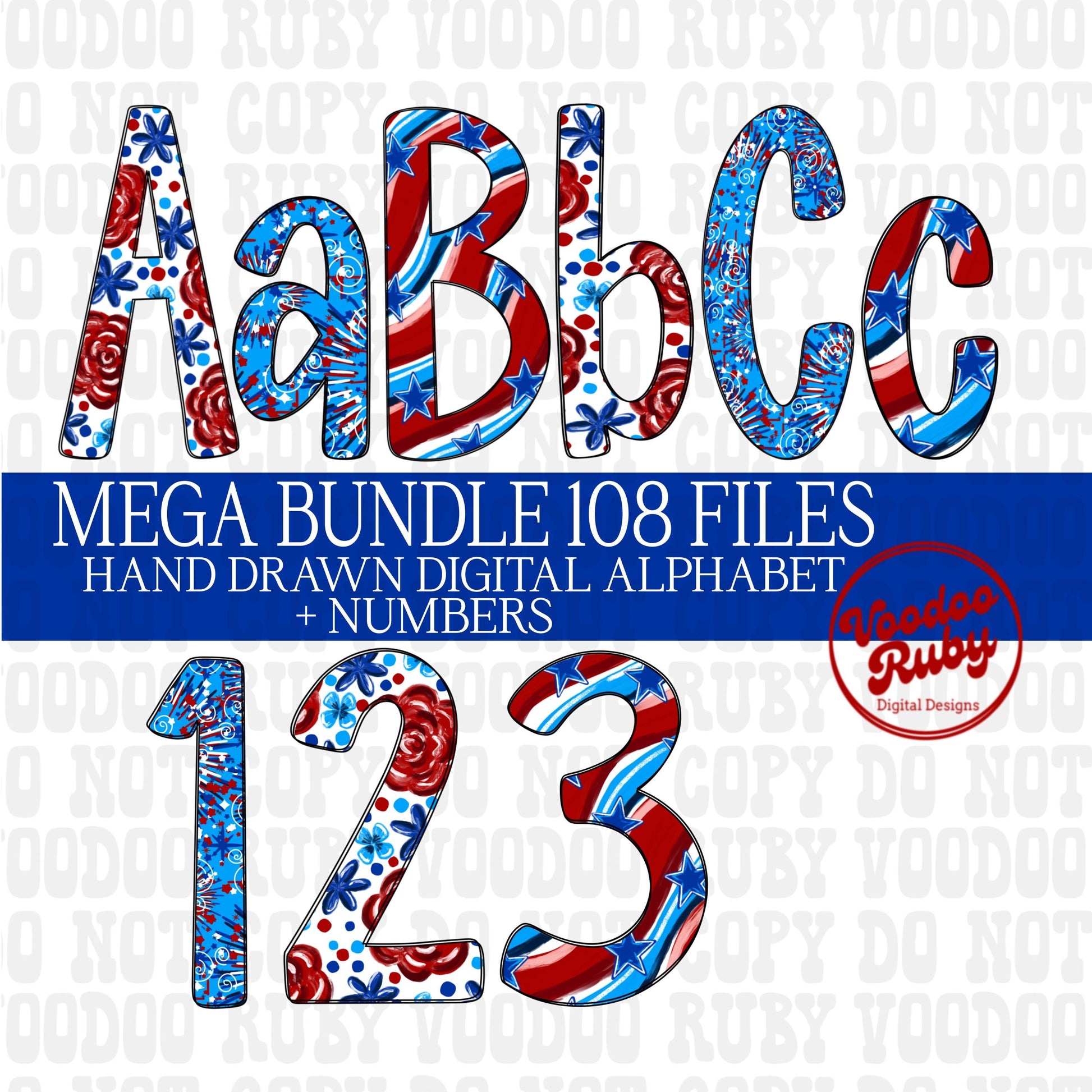 May include: A digital clip art alphabet and number set in red, white, and blue with a patriotic theme. The letters and numbers are decorated with stars, stripes, and flowers. The text 'MEGA BUNDLE 108 FILES' is displayed above the letters and numbers. The text 'HAND DRAWN DIGITAL ALPHABET + NUMBERS' is displayed below the letters and numbers. The text 'Voodoo Ruby Digital Designs' is displayed in a circle below the numbers.