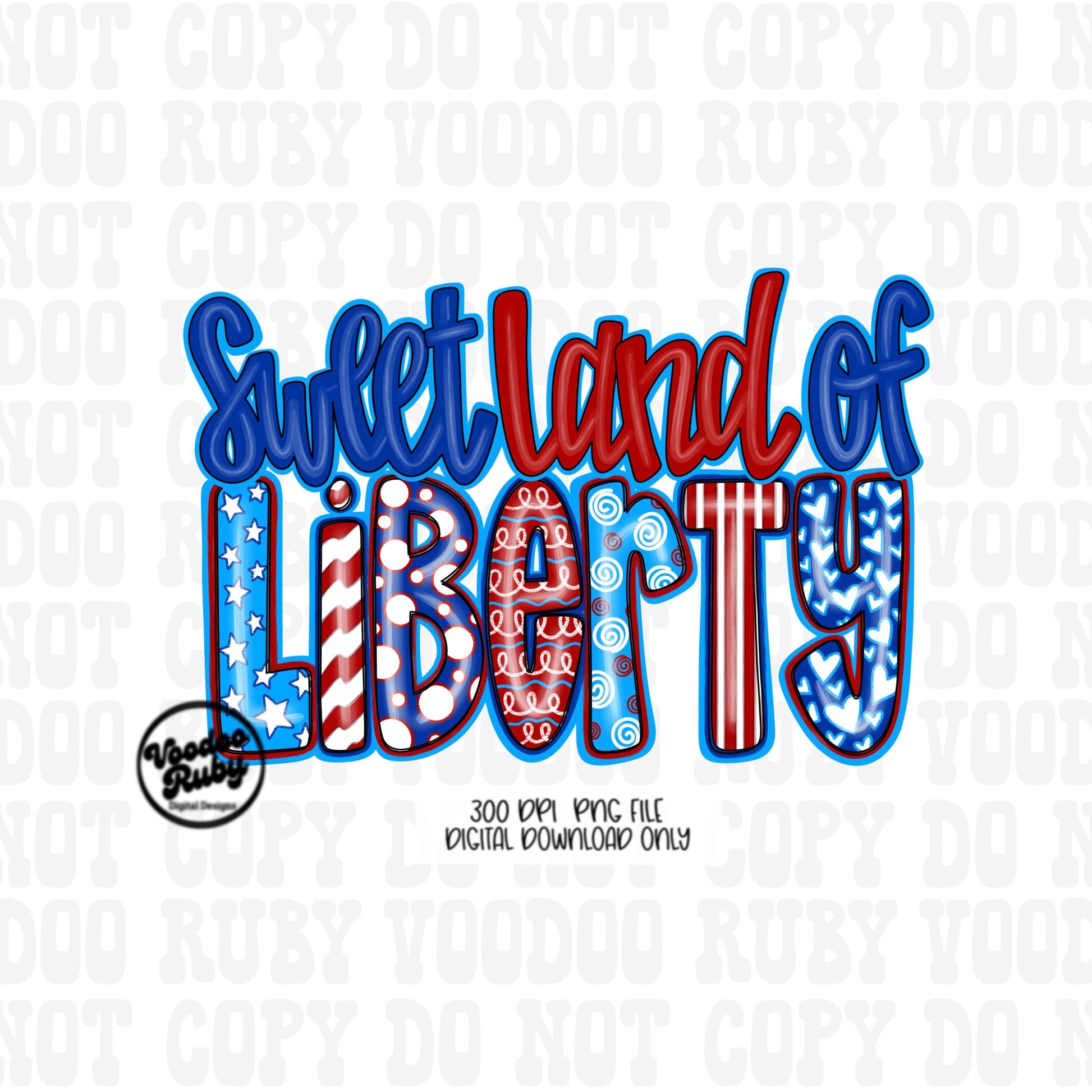 4th of July America PNG Sublimation Design Hand Drawn Digital Download Summer PNG Sweet Land of Liberty American Clip Art dtf Printable