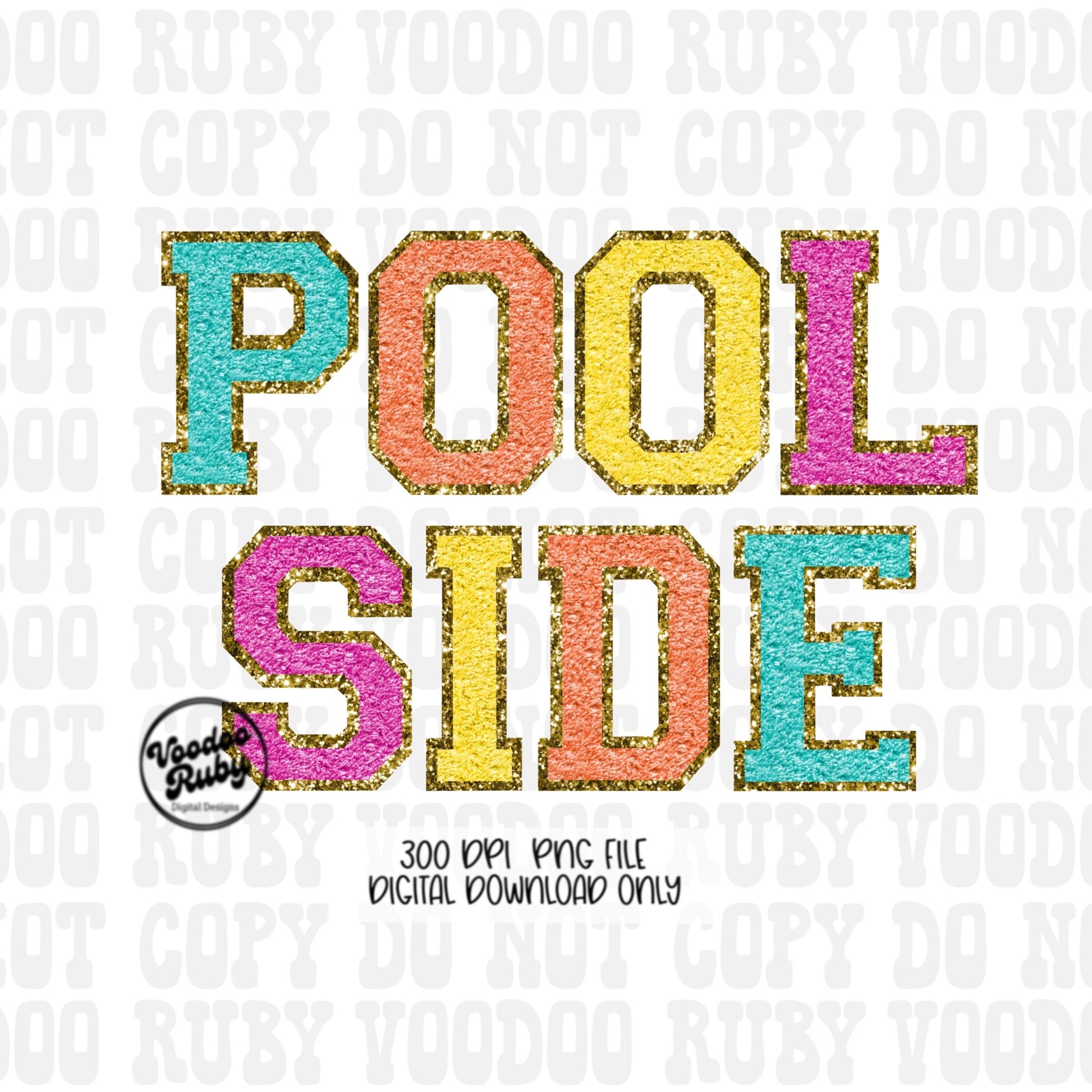 May include: A digital download of a 300 dpi PNG file of the text 'POOL SIDE' in a varsity style font. The letters are outlined in gold and filled with a glittery texture. The letters are in various colors, including pink, yellow, orange, and blue.