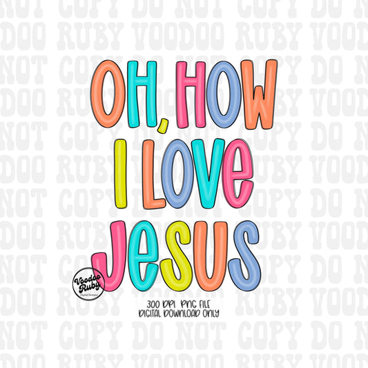 Oh How I Love Jesus PNG: Hand Drawn Christian Hymn (Digital Download