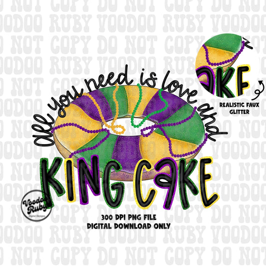 May include: All you need is love and king cake. A purple, green, and yellow king cake with purple beads. The text &#39;All you need is love and king cake&#39; is written in black with a white outline. The text &#39;300 DPI PNG FILE DIGITAL DOWNLOAD ONLY&#39; is written in black at the bottom of the image.